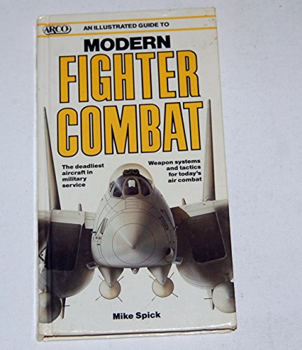 An Illustrated Guide to Modern Fighter Combat (Arco Military Book) von Prentice Hall Direct